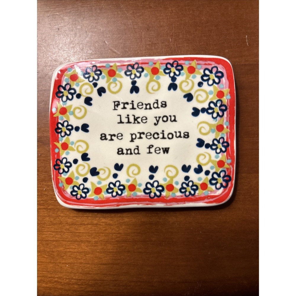 "Friends Like You‎ Are Precious And Few" Ceramic Floral Painted Standing Plaque
